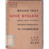 Nové bydlení : žena jako tvůrce : žena jako tvůrce moderní domácnosti Bruno Taut 1926