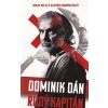 Rudý kapitán (Při rekonstrukci starého hřbitova objevili dělníci v jedné z rakví lebku, do níž byl vražen velký hřeb. Bylo jasné, že nebožtík zemřel násilnou smrtí.) Dominik Dán - 2016