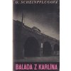 Balada z Karlína  Scheinpflugová Olga  Fr. Borový Praha 1947, obálka F. Mrkvička