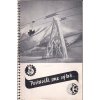 Postavili sme si výťah... 1951 - LANOVKA Terchová SLOVAKOTOUR - REKLAMNÍ BROŽURA - KROUŽKOVÁ VAZBA -