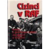 Cizinci v RAF : stíhači z okupované Evropy od obrany k vítězství (1941-45)