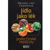 Jídlo jako lék Podle čínské medicíny