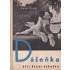 Karel Čapek Dášeňka čili život štěněte - Karel TEIGE 1946