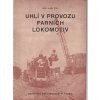 Uhlí v provozu parních lokomotiv - 1956 - rarita