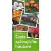 Škola začínající houbaře