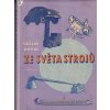 ZE SVĚTA STROJŮ - Václav Koval