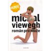 ROMÁN PRO MUŽE - MICHAEL VIEWEGH