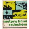 MOTORY HŘMÍ VZDUCHEM - VÁCLAV KUBEC