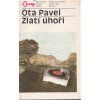 ZLATÍ ÚHOŘI - OTA PAVEL