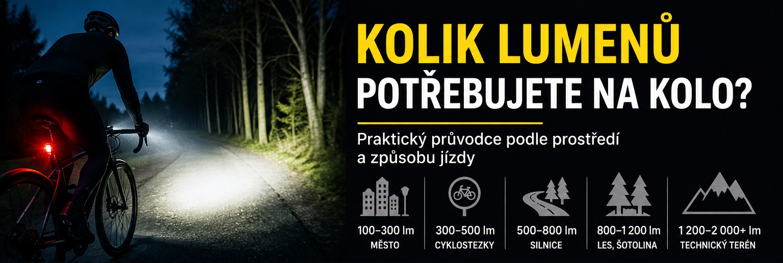 Kolik lumenů má mít světlo na kolo? Do města, na silnici i do lesa
