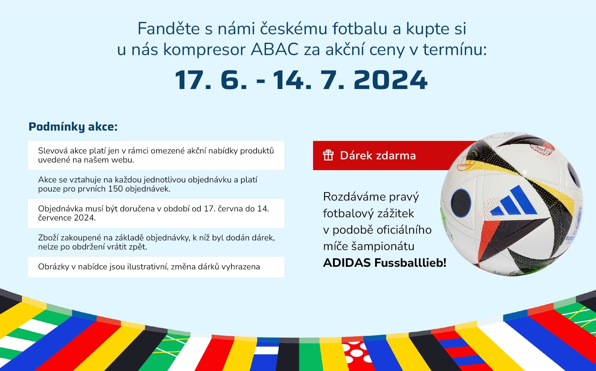 Fanděte s námi českému fotbalu a kupte si u nás kompresor ABAC za akční ceny v termínu: 17. 6. - 14. 7. 2024