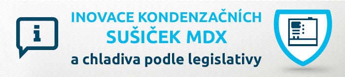 Inovace kondenzačních sušiček MDX a chladiva podle legislativy EU