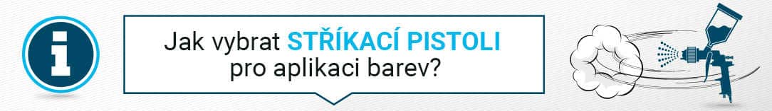 Jak vybrat stříkací pistoli pro aplikaci barev?