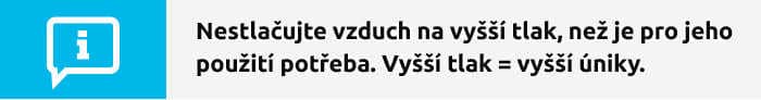 Nestlačujte vzduch na vyšší tlak, než je pro jeho použití potřeba. Vyšší tlak = vyšší úniky.