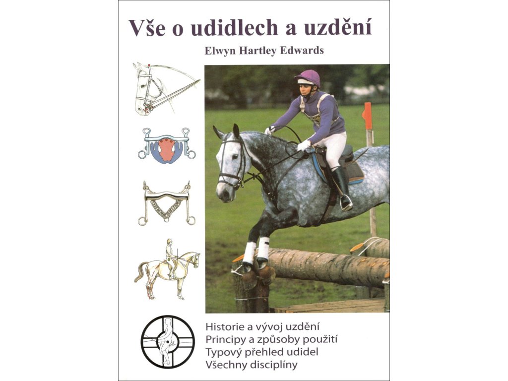 Vše o udidlech a uzdění (Edwards Hartley Elwyn)
