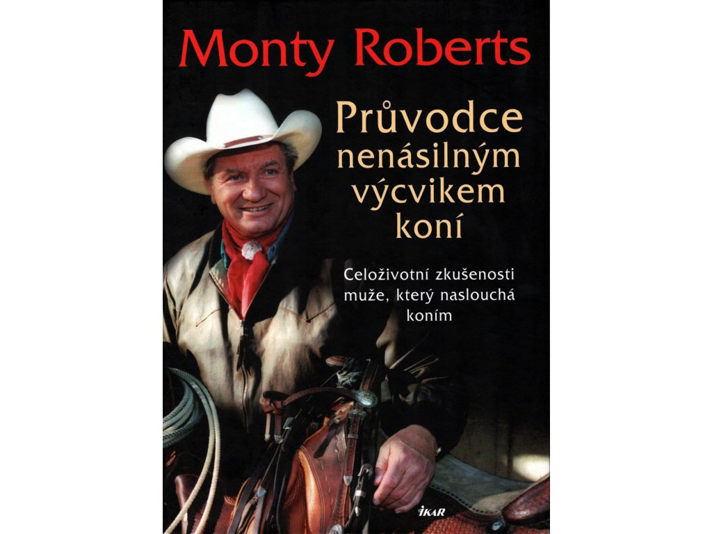 Průvodce nenásilným výcvikem koní (Monty Roberts)