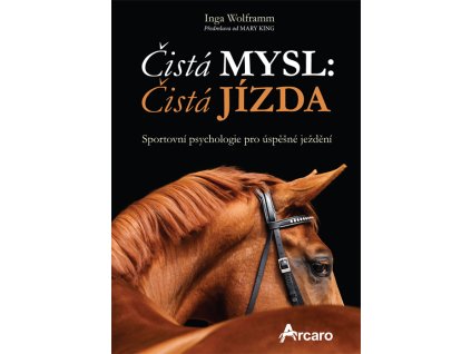 Čistá mysl: Čistá jízda (Inga Wolframm)