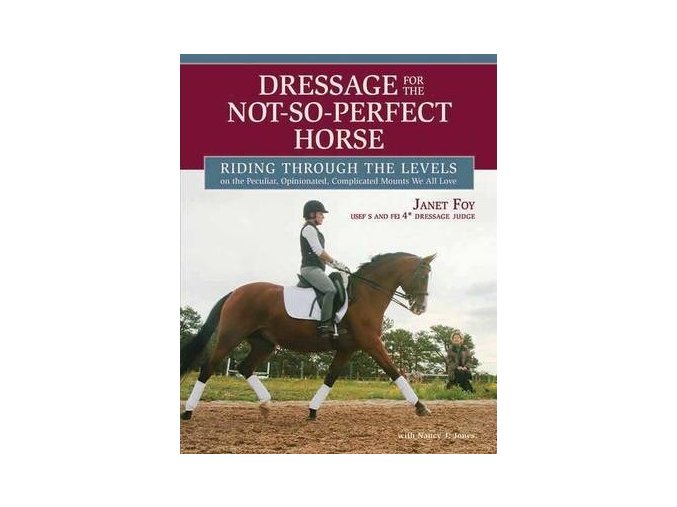 Dressage for the Not So Perfect Horse
