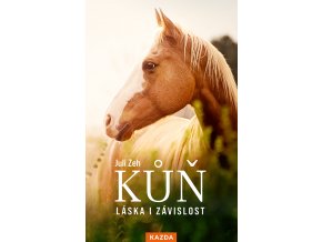 Juli Zeh: Kůň - láska i závislost