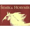 Šemík a Horymír (Lenka Gotthardová)