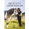 2626 jak se stat lepsim jezdcem