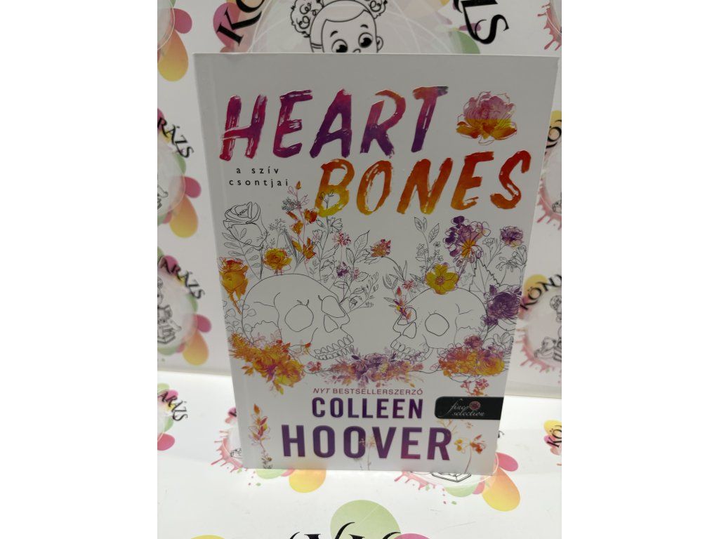 Heart Bones - A szív csontjai Colleen Hoover