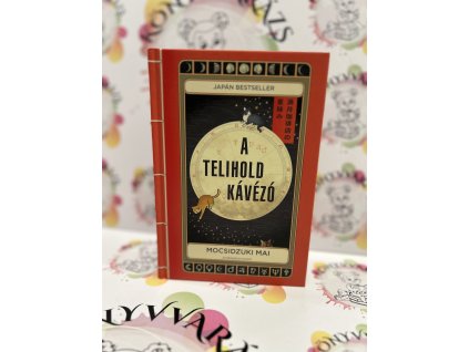 A Telihold kávézó Mocsidzuki Mai