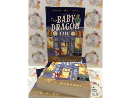 The Baby Dragon Cafe - A Sárkánybébi kávézó A. T. Qureshi