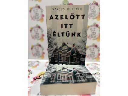 Azelőtt itt éltünk Marcus Kliewer