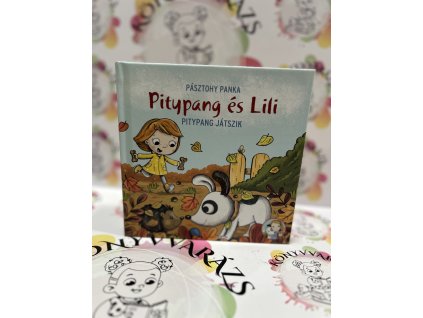 Pitypang játszik - Pitypang és Lili Pásztohy Panka