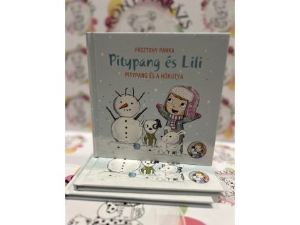 Pitypang és a hókutya - Pitypang és Lili Pásztohy Panka