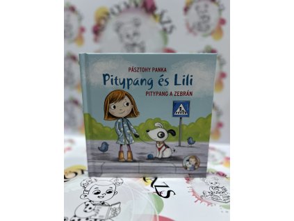 Pitypang a zebrán - Pitypang és Lili Pásztohy Panka