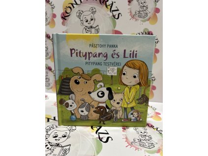 Pitypang testvérei - Pitypang és Lili Pásztohy Panka