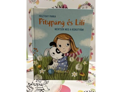 Mentsük meg a kiskutyám! Pásztohy Panka