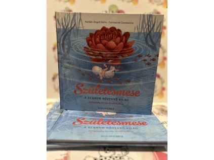 Születésmese - A bennem növekvő világ Nattán-Angeli Nóra  Formanek Zsuzsanna