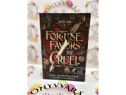 Fortune Favors the Cruel - Kegyetleneké a szerencse - Sötét maji 1. Kel Carpenter
