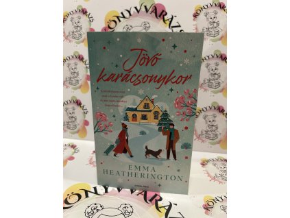 Jövő karácsonykor Emma Heatherington