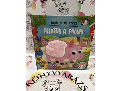 Tapints és érezz - Állatok a falun - Érzékfejlesztő könyvecske Grazyna Wasilewicz