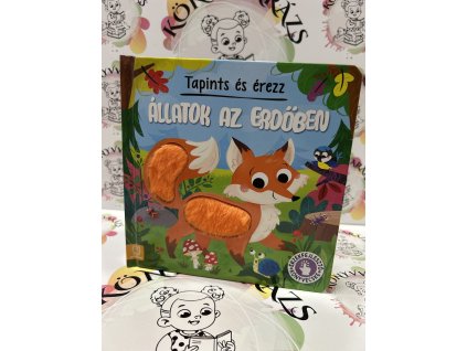 Tapints és érezz - Állatok az erdőben - Érzékfejlesztő könyvecske Grazyna Wasilewicz