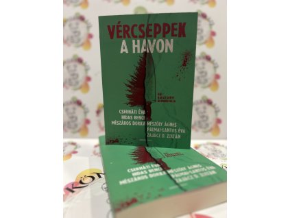 Vércseppek a havon Zajácz, D.zoltán  Cserháti Éva  Hidas Bence  Mészáros Dorka  Mészöly Ágnes  Pálmai-Lantos Éva