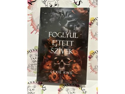 Foglyul ejtett szívek - Fekete szív 5. - (Különleges kiadás) Lexie King