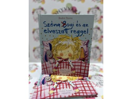 Széna Bogi és az elveszett reggel Bodor Panna
