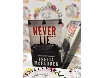 Never lie - Sose hazudj - (Különleges kiadás) Freida McFadden