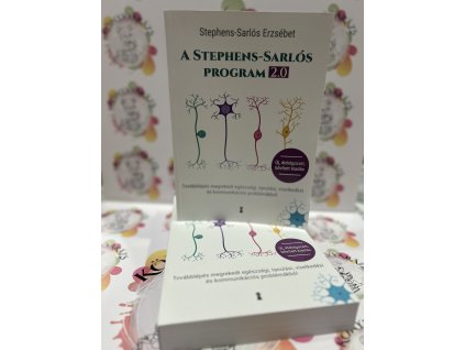 A Stephens-Sarlós-program 2.0 - Továbblépés megrekedt egészségi, tanulási, viselkedési és kommunikációs problémákból Stephens-Sarlós Erzsébet