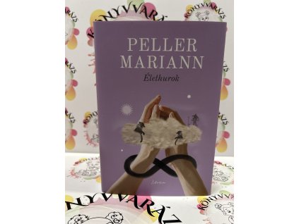 Élethurok Peller Mariann