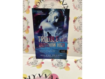 Trouble at Brayshaw High - A Brayshaw Balhé - A banda 2. Meagan Brandy