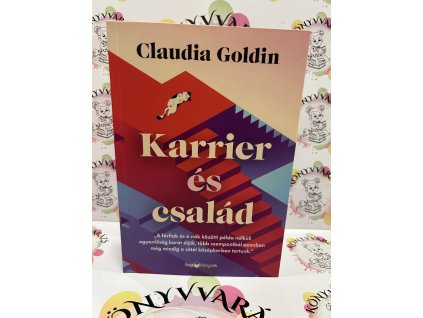 Karrier és család Claudia Goldin