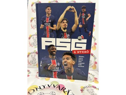PSG - A nyerő - Minden, amit a párizsi sikercsapatról tudni szeretnél