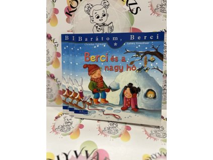 Berci és a nagy hó Christian Tielmann  Sabine Kraushaar