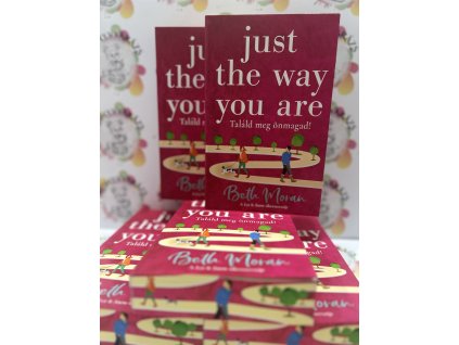 Just The Way You Are - Találd meg önmagad - (Különleges kiadás) Moran, Beth